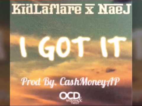 KidLaflare - I Got It Ft. NaeJ