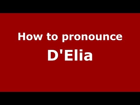 How to pronounce D'Elia (Spanish/Argentina) - PronounceNames.com