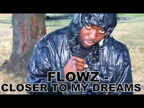 Flowz - Closer To My Dreams (Audio)