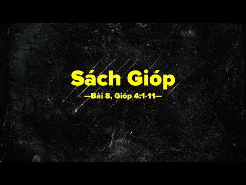 Học Kinh Thánh - Sách Gióp, Bài 8--Gióp 4:1-11