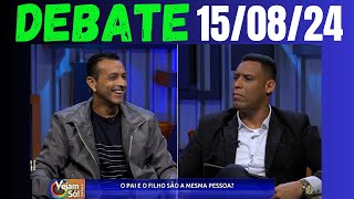 VEJAM SÓ!   O PAI E O FILHO SÃO A MESMA PESSOA? DEBATE 2024