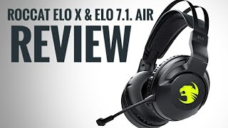 Roccat Elo X Stereo & Roccat Elo 7.1. Air Review