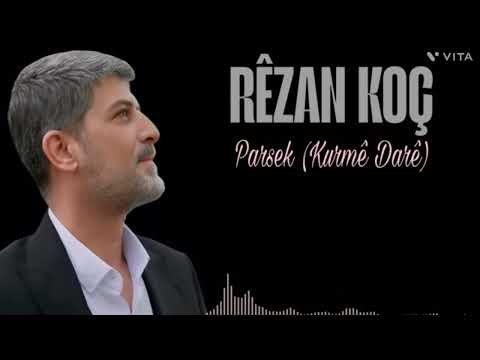 Rezan Koç Parsek Kurmê Darê Official Audio Music 2025