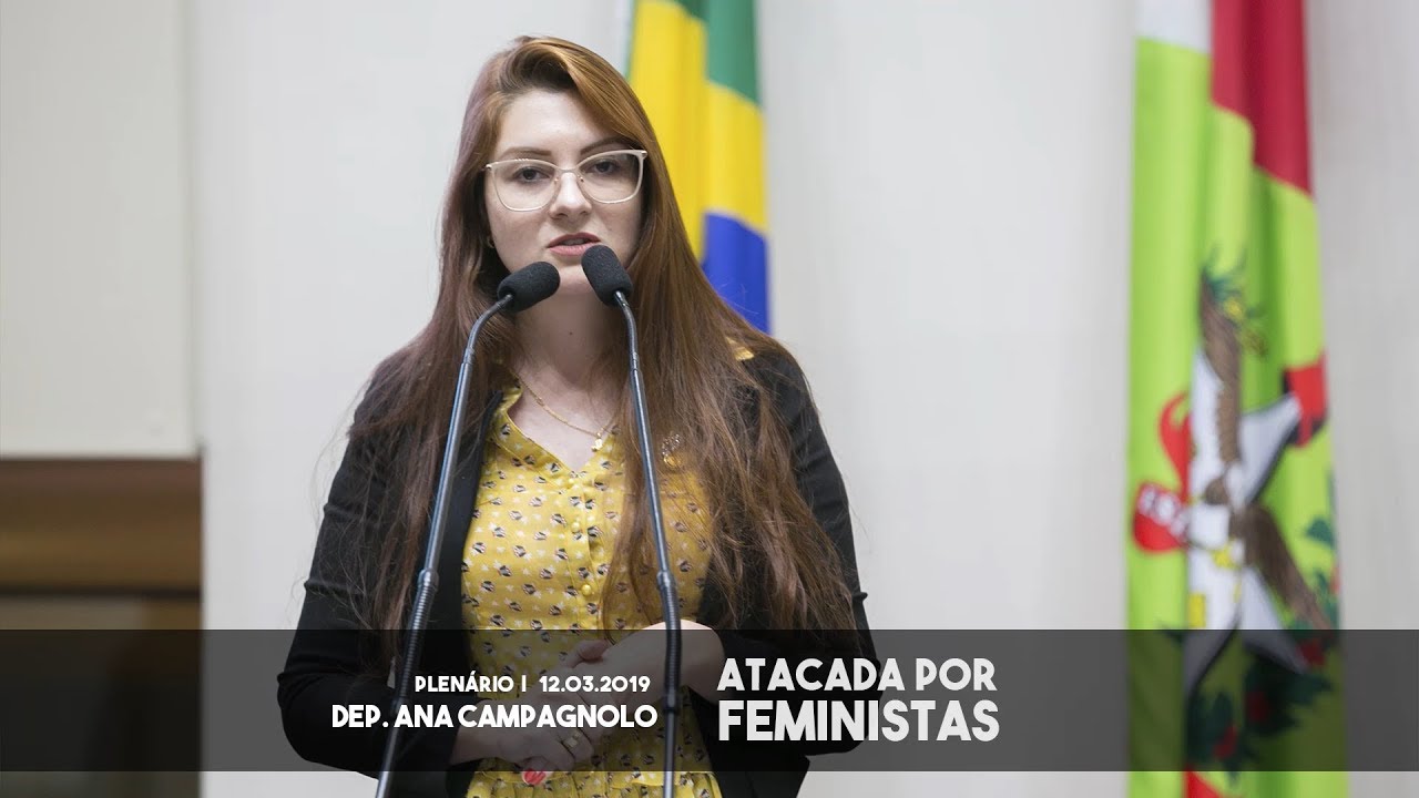 Atacada por feministas | Dep. Ana Campagnolo