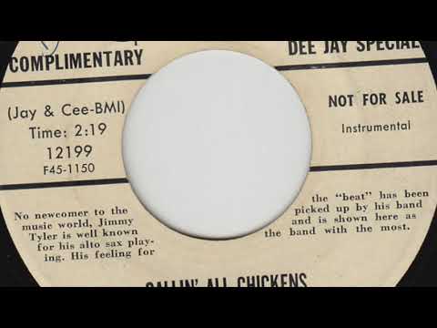 Jimmy Tyler & His Orchestra - Callin' All Chickens