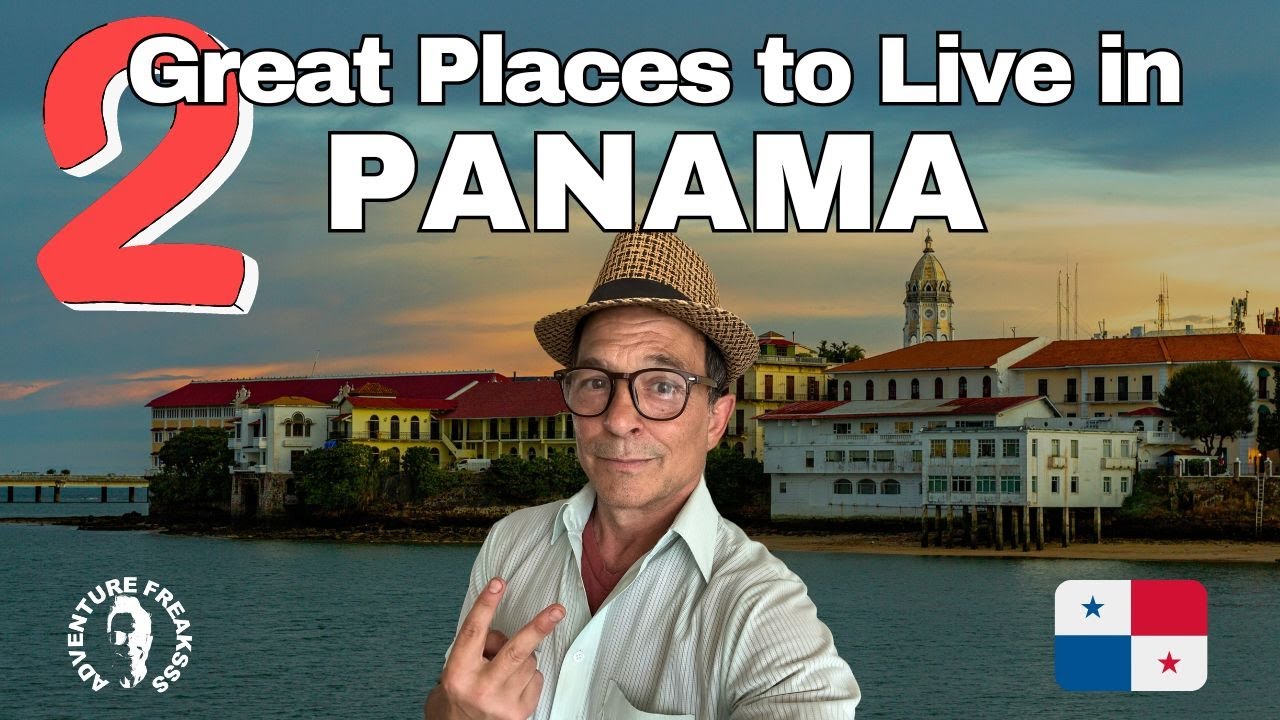 2 Great Places to Live or Retire in Panama