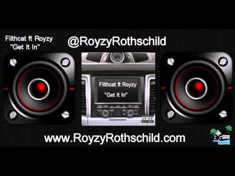 Filthcat ft Royzy Rothschild - Get It In