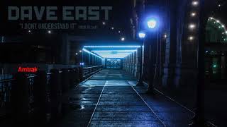 Dave East &quot;I DONT UNDERSTAND IT&quot; (FULL / NO DJ)