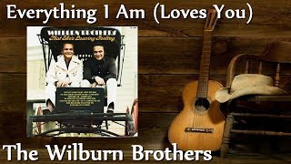 The Wilburn Brothers ‎- Everything I Am (Loves You)