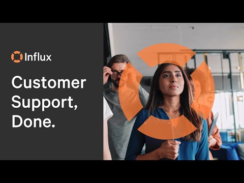 Influx. Customer Support, Done.