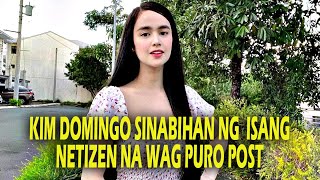 KIM DOMINGO NASABIHAN NG ISANG NETIZEN NA WAG PURO POST!