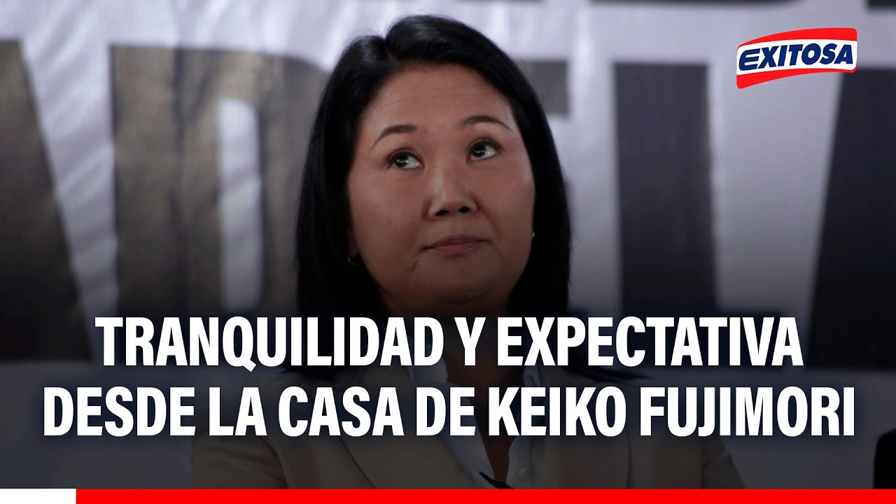 🔴🔵 Tranquilidad y expectativa desde la casa de Keiko Fujimori