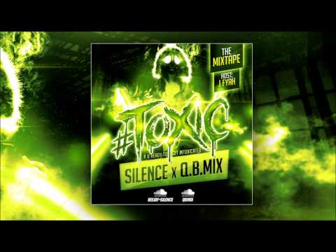 #Toxic The Mixtape - DJ Silence X Q.B.Mix
