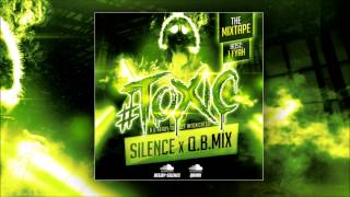 #Toxic The Mixtape - DJ Silence X Q.B.Mix