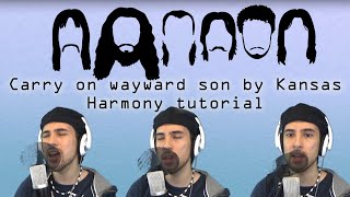 Carry on wayward son by Kansas Harmony tutorial