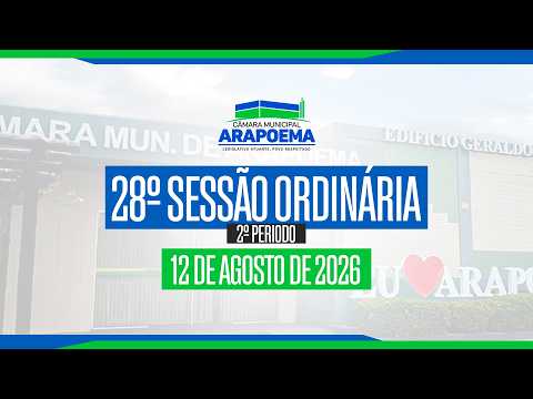 28ª SESSÃO ORDINÁRIA DO 2º PERIODO DE 2026 - CÂMARA MUNICIPAL DE VEREADORES DE ARAPOEMA TOCANTINS