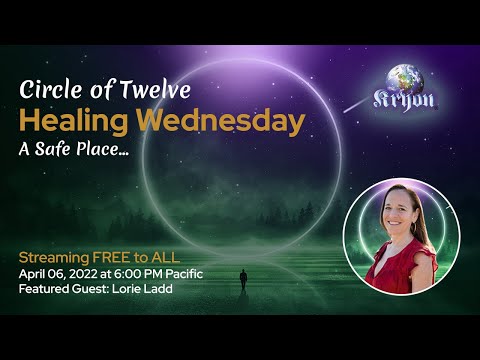 Kryon Healing Wednesday APRIL FREE STREAM