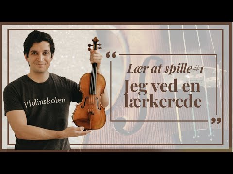 Lær at spille #1 - Jeg ved en lærkerede - Violin