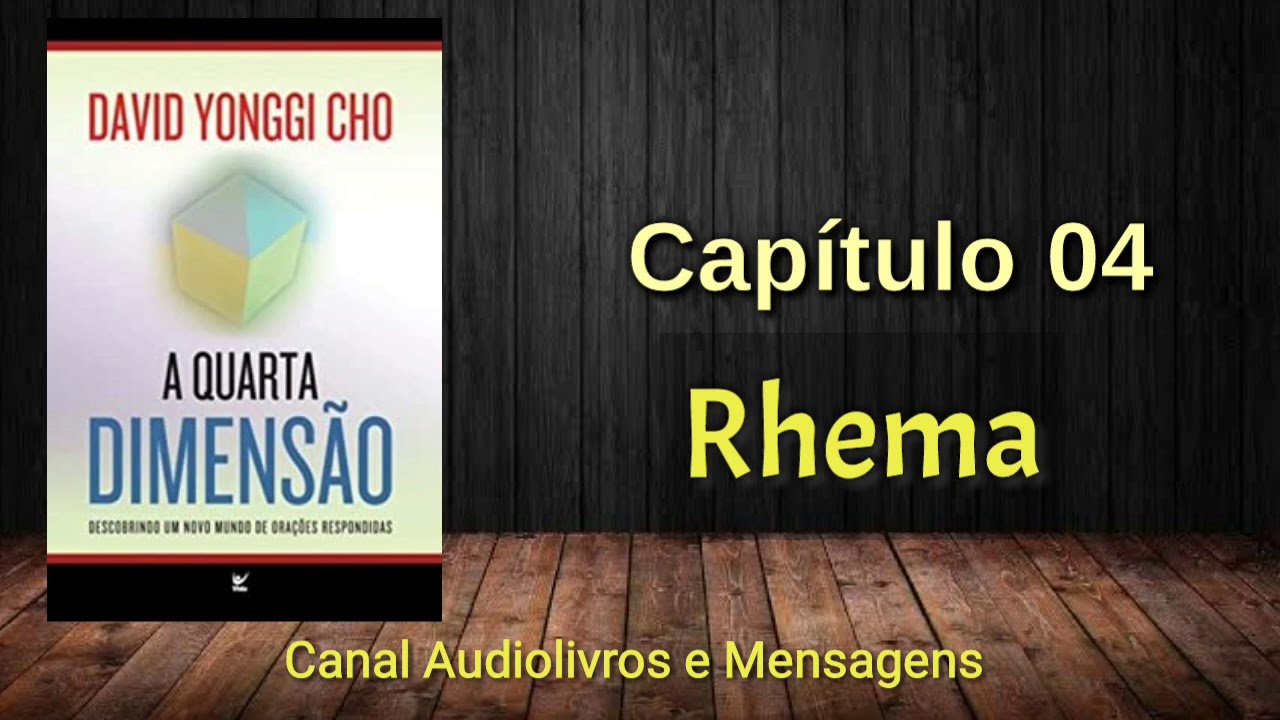 Livro A Quarta Dimensão - Capítulo 04/David Yonggi Cho