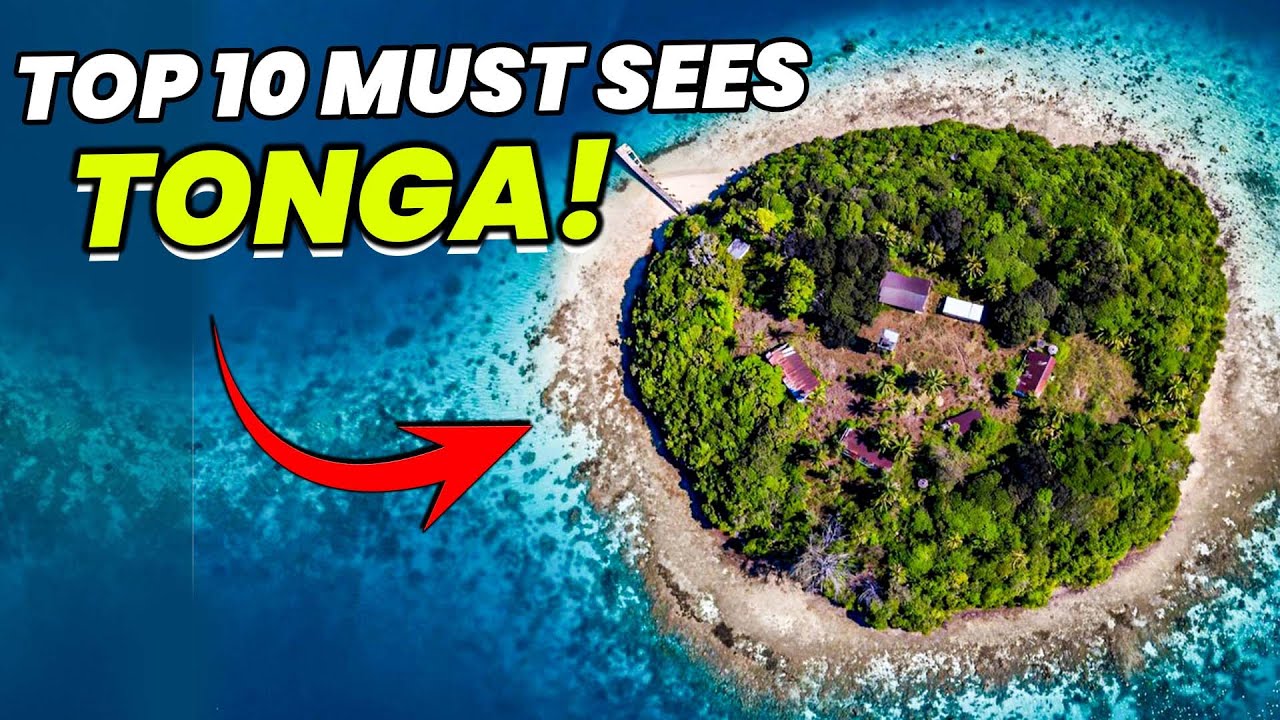 Top 10 Must-Visit Places in Tonga