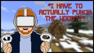 So, I tried Minecraft in Virtual Reality...