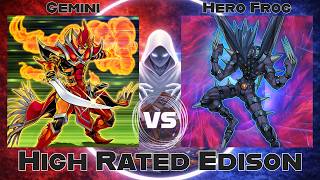 Gemini vs Hero Frogs - High Rated Edison Yu-Gi-Oh!