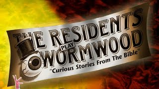 The Residents - Wormwood (Lyrics+Artwork) FULL ALBUM