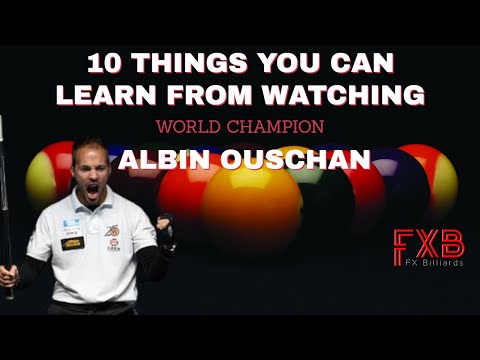 WHAT CAN WE LEARN FROM WATCHING ALBIN OUSCHAN - 10 Tips You Can Use, to Play Better 8 Ball & 9 Ball