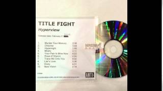 Title Fight - Your Pain is Mine Now