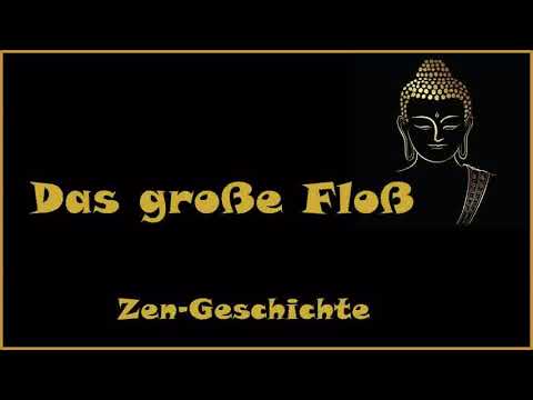 Zur Inspiration: Das große Floß - Zen Geschichte