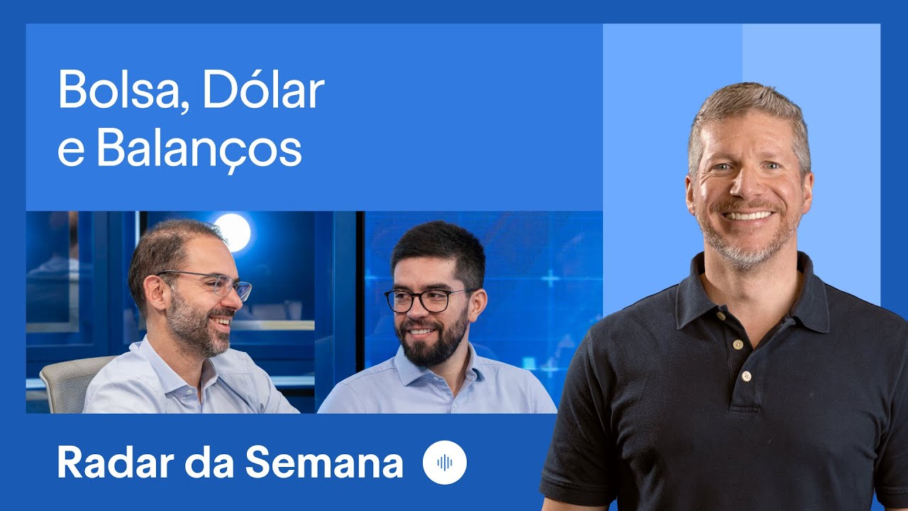 Bolsa, dólar e balanços corporativos | Radar da semana