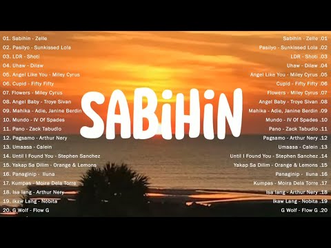 Sabihin, LDR, Gousto🎵 New OPM Top Hits Playlist 2023 🎵 Top Trends Tagalog Love Songs