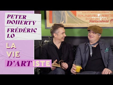 La vie d'artiste de Peter Doherty & Frédéric Lo