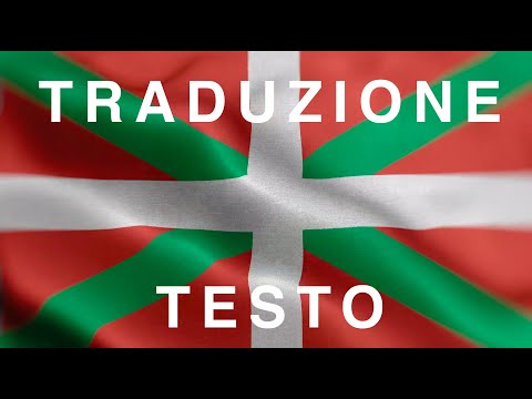 Inno Paesi Baschi (non ufficiale) TRADUZIONE + TESTO sottotitoli in Italiano  Basque country