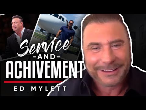 サービス＆達成。人として成長し、継続的にあなたの目標を達成する方法 - エド・マイレット (SERVICE & ACHIEVEMENT: How To Grow As A Person And Continually Achieve Your Goals - Ed Mylett)