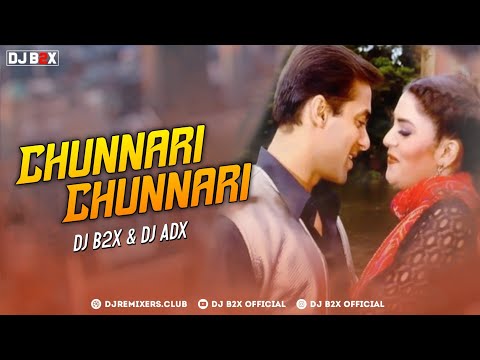 Chunnari Chunnari (Remix) - Biwi No.1 - DJ B2X Remix x DJ ADX
