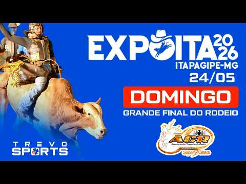 Expoita 2026 (Itapagipe-MG) -  final do rodeio profissional (etapa ACR) - 24/05/2026