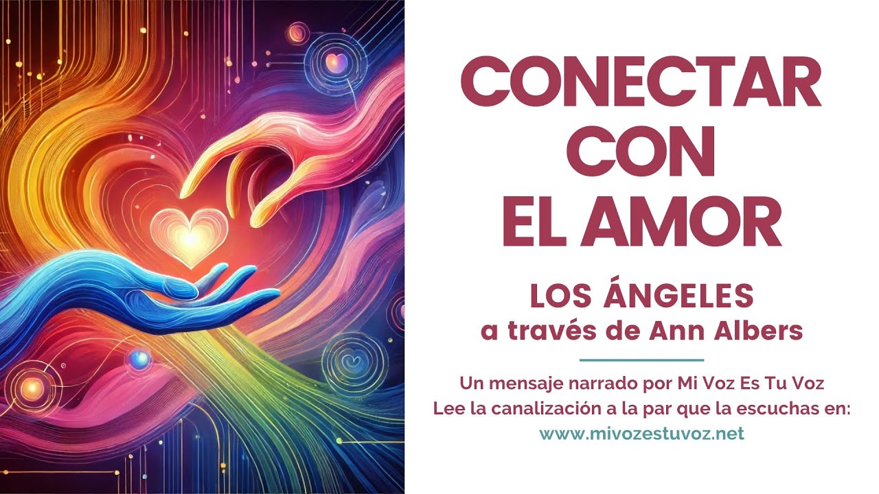 CONECTAR CON EL AMOR | Una canalización de los ángeles a través de Ann Albers