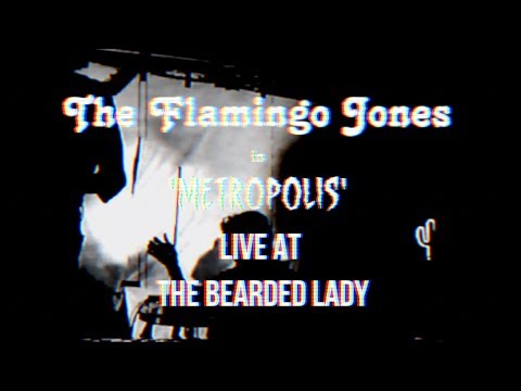 The Flamingo Jones - 'My Lady The Far Away Planet' from the Metropolis Show