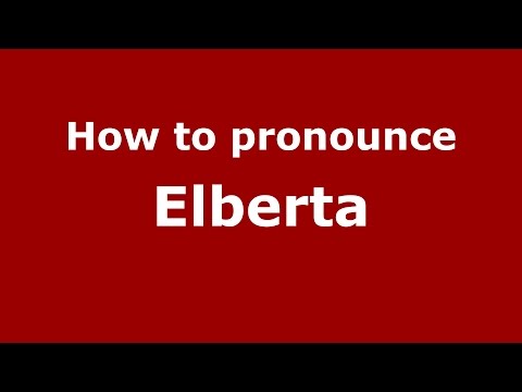 How to pronounce Elberta (American English/US)  - PronounceNames.com