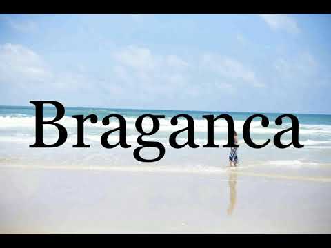 How To Pronounce Braganca🌈🌈🌈🌈🌈🌈Pronunciation Of Braganca