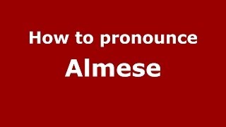 How to pronounce Almese