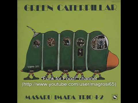 Masaru Imada Trio +2 - A Green Caterpillar - 1975
