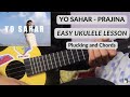 Yo Sahar - Prajina | Ukulele Lesson | Plucking & Chords