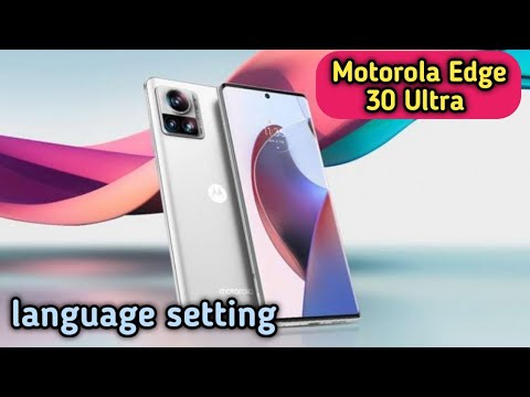 Language Change In Motorola Edge 30 Ultra, Language Setting In Motorola Edge 30 Ultra