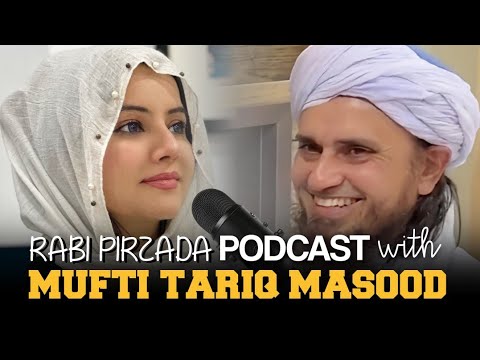 Podcast with Mufti Tariq Masood | Rabi Pirzada