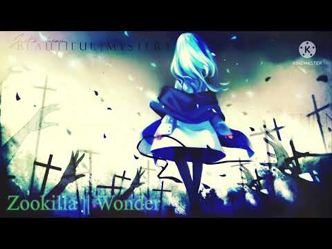 Zookilla || Wonder