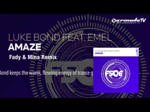 Luke Bond feat. Emel - Amaze (Fady & Mina Remix)