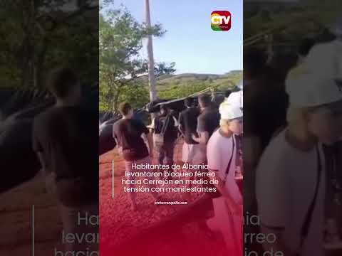Habitantes de Albania levantaron bloqueo férreo hacia Cerrejón en medio de tensión con manifestantes