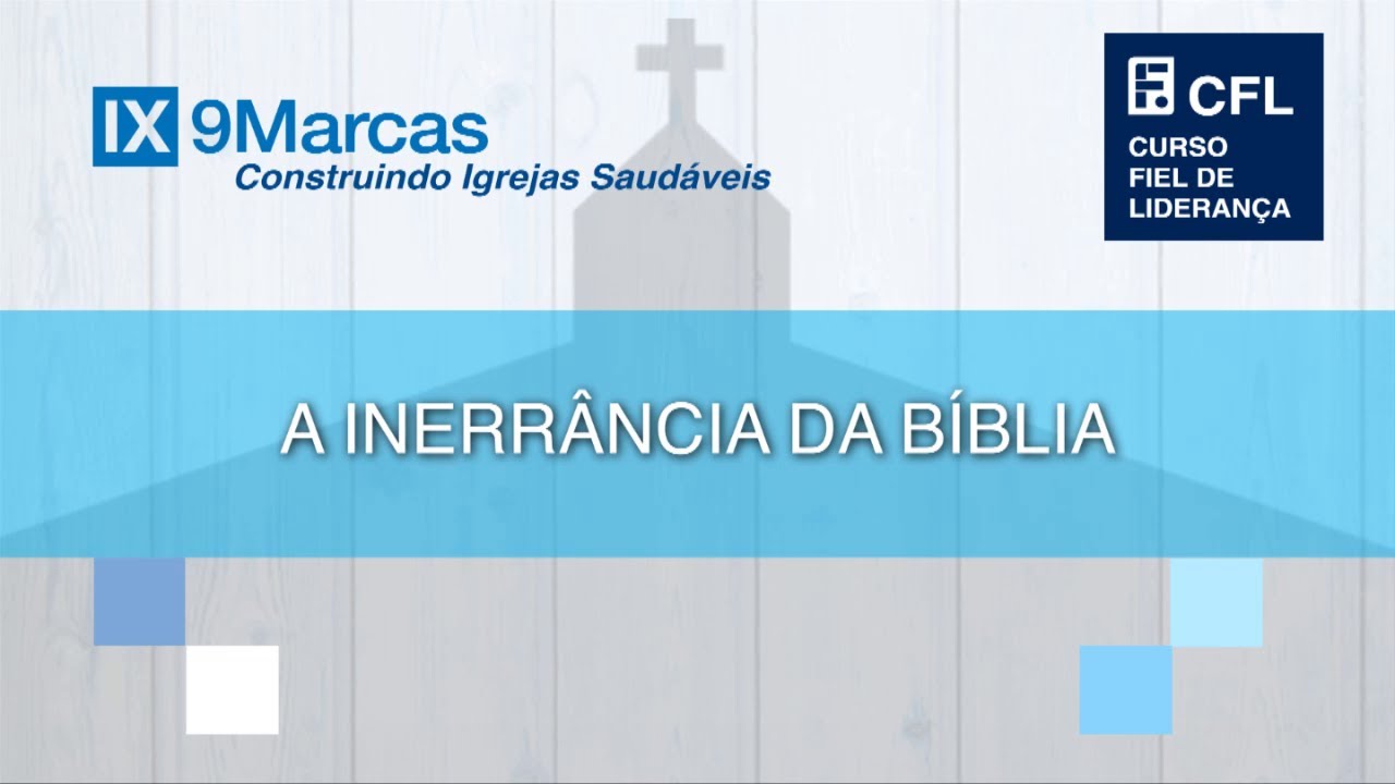 A Inerrância da Bíblia - Augustus Nicodemus - CFL 2012